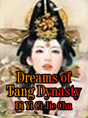 Dreams of Tang Dynasty